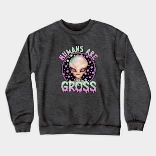 Humans Are Gross Crewneck Sweatshirt